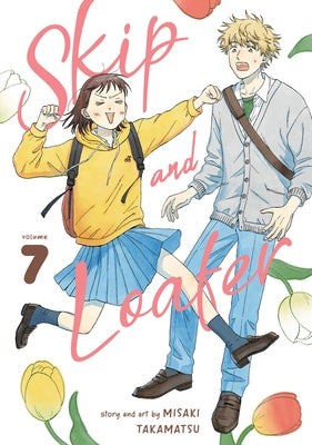 Skip and Loafer Vol. 7 by Takamatsu, Misaki