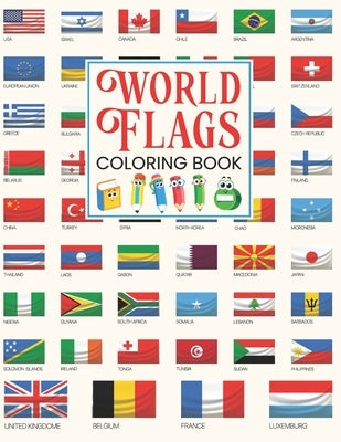 World Flags Coloring Book: World Flags The Coloring Book A great geography gift for kids and adults Color in flags for all countries of the world by Publishing, Shary Jefson