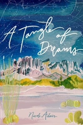 A Tangle of Dreams by Adair, Nicole