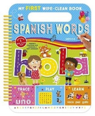 My First Wipe-Clean Spanish Words by Kidsbooks