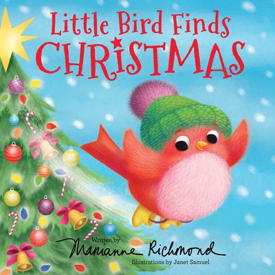 Little Bird Finds Christmas: Gifts for Toddlers, Gifts for Boys and Girls by Richmond, Marianne