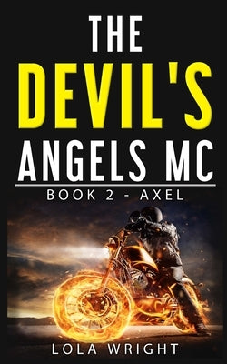 The Devil's Angels MC Book 2 - Axel by Clinton, Pam