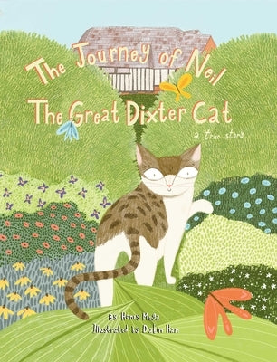 The Journey of Neil the Great Dixter Cat by Moga, Honey