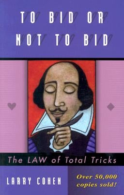 To Bid or Not to Bid (Revised) by Cohen, Larry
