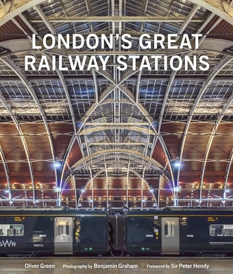 London's Great Railway Stations by Green, Oliver