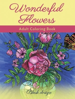Wonderful Flowers: Adult Coloring Book by Design, Blush