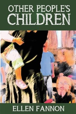 Other People's Children by Fannon, Ellen