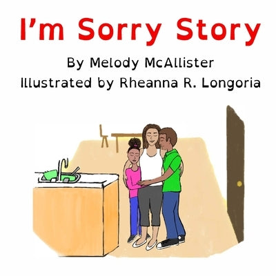 I'm Sorry Story by McAllister, Melody