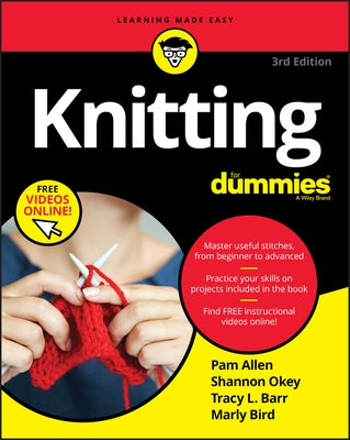 Knitting For Dummies, 3rd Edition by Allen, Pam