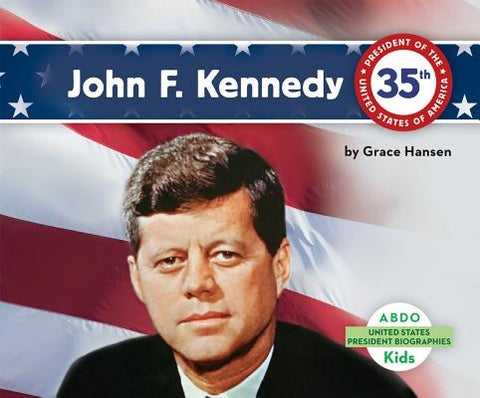 John F. Kennedy by Hansen, Grace