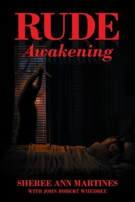 Rude Awakening by Martines, Sheree Ann