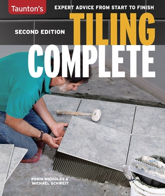 Tiling Complete: 2nd Edition by Schweit, Michael