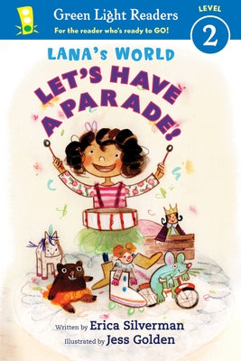 Lana's World: Let's Have a Parade! by Silverman, Erica