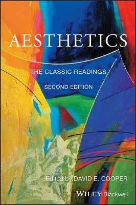 Aesthetics: The Classic Readings by Cooper, David E.