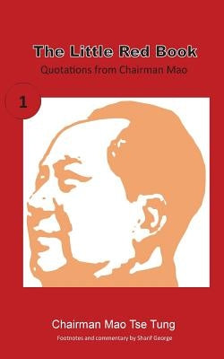 The Little Red Book: Sayings of Chairman Mao by George, Sharif
