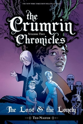 The Crumrin Chronicles Vol. 2: The Lost and the Lonely by Naifeh, Ted