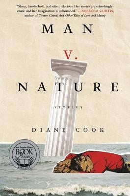 Man V. Nature: Stories by Cook, Diane