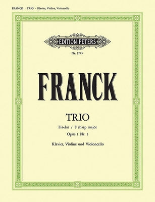 Piano Trio in F Sharp Op. 1 No. 1 by Franck, C&#233;sar