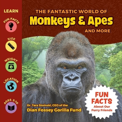 The Fantastic World of Monkeys & Apes and More by Stoinski, Tara