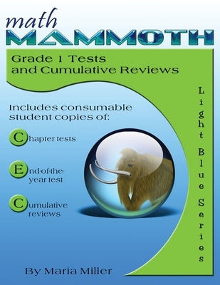 Math Mammoth Grade 1 Tests and Cumulative Reviews by Miller, Maria