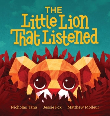 The Little Lion That Listened by Tana, Nicholas