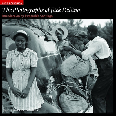 The Photographs of Jack Delano: The Library of Congress by Santiago, Esmeralda
