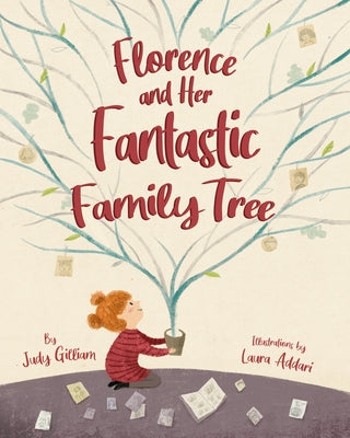 Florence and Her Fantastic Family Tree by Gilliam, Judy