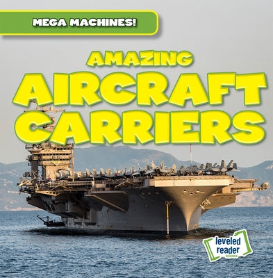 Amazing Aircraft Carriers by Humphrey, Natalie