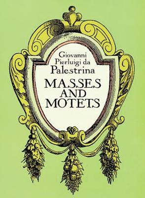 Masses and Motets by Palestrina, Giovanni Pierluigi Da