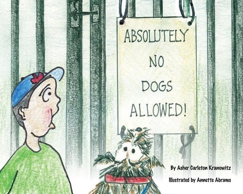 Absolutely No Dogs Allowed by Kranowitz, Asher