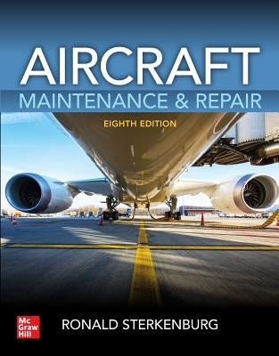 Aircraft Maintenance & Repair, Eighth Edition by Sterkenburg, Ronald