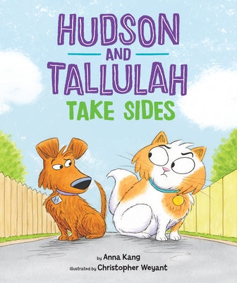 Hudson and Tallulah Take Sides by Kang, Anna