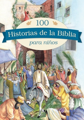 100 Historias de la Biblia Para Niños by Copenhagen Publishing Company