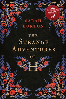 The Strange Adventures of H: The Enchanting Rags-To-Riches Story Set During the Great Plague of London by Burton, Sarah