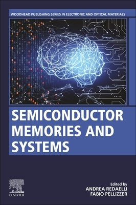 Semiconductor Memories and Systems by Redaelli, Andrea