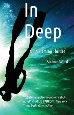 In Deep: A Fin Fleming Thriller by Ward, Sharon