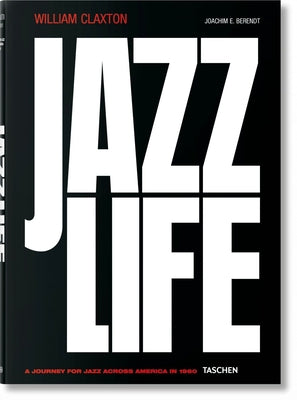 William Claxton. Jazzlife by Berendt, Joachim E.