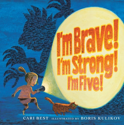 I'm Brave! I'm Strong! I'm Five! by Best, Cari