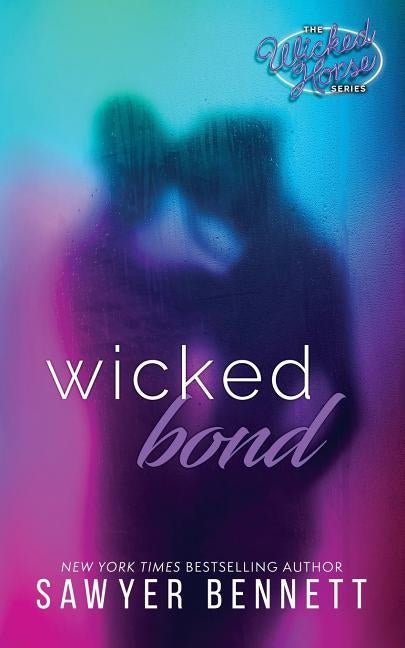 Wicked Bond by Bennett, Sawyer