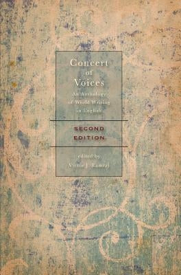 Concert of Voices - Second Edition: An Anthology of World Writing in English by Ramraj, Victor J.