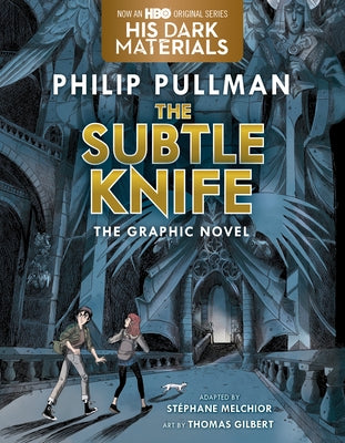 The Subtle Knife Graphic Novel by Pullman, Philip