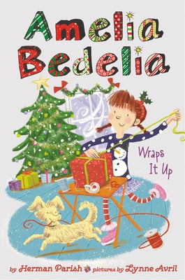 Amelia Bedelia Special Edition Holiday Chapter Book #1: Amelia Bedelia Wraps It Up: A Christmas Holiday Book for Kids by Parish, Herman