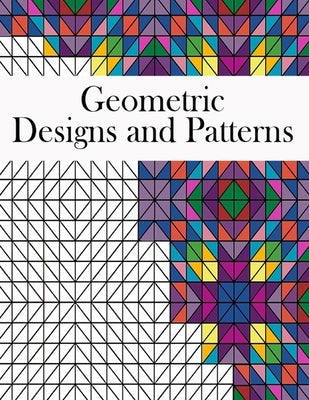 Geometric Designs and Patterns: Geometric Coloring Book for Adults, Relaxation Stress Relieving Designs, Gorgeous Geometrics Pattern, Geometric Shapes by Adam, Iouisse