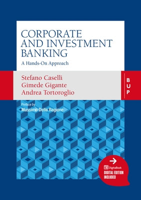Corporate and Investment Banking: A Hands-On Approach by Caselli, Stefano