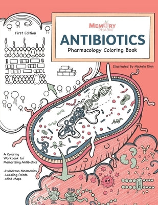 Antibiotics Pharmacology Coloring Book: Antibiotics by Dinh, Michele