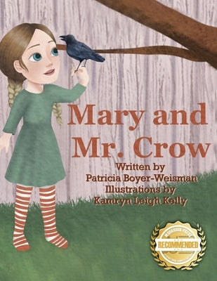 Mary and Mr. Crow Solve a Problem by Boyer-Weisman, Patricia