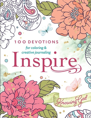 Inspire: Knowing God: 100 Devotions for Coloring and Creative Journaling by Tyndale