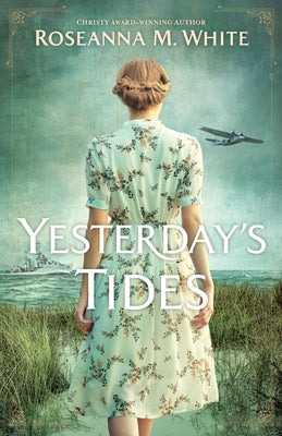 Yesterday's Tides by White, Roseanna M.