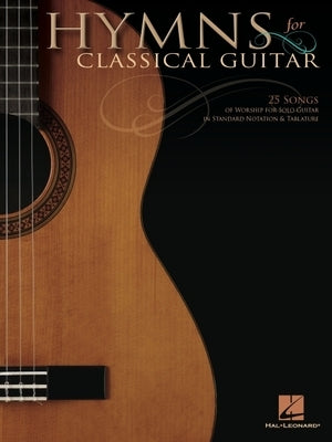 Hymns for Classical Guitar by Hal Leonard Corp