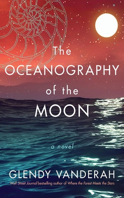 The Oceanography of the Moon by Vanderah, Glendy